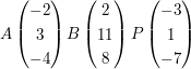 $ A \vektor{-2 \\ 3 \\ -4}  B \vektor{2 \\ 11 \\ 8} P \vektor{-3 \\ 1 \\ -7} $