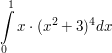 $ \integral_{0}^{1}{x\cdot(x^{2}+3)^{4} dx} $