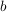 $ b_ $